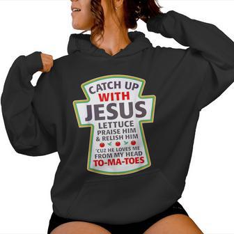 Christian Catch Up With Jesus Ketchup Tomato Women Hoodie - Thegiftio UK