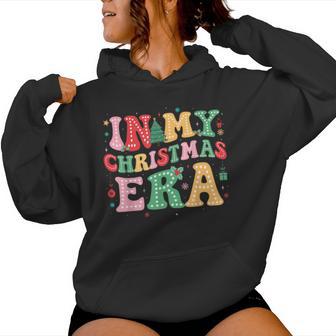 In My Christmas Era Cute Groovy Christmas Holiday Xmas Women Hoodie - Thegiftio UK