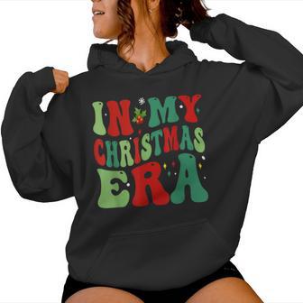 In My Christmas Era Groovy Christmas Holiday Xmas Women Hoodie - Monsterry