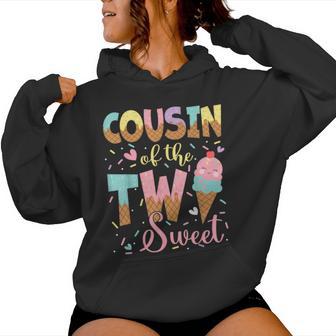Cousin Of The Two Sweet 2Nd Birthday Girl Ice Cream Women Hoodie - Thegiftio UK