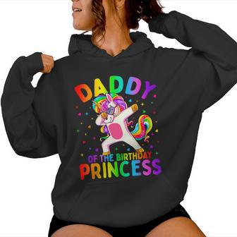 Daddy Of The Birthday Princess Girl Dabbing Unicorn Dad Women Hoodie - Thegiftio UK
