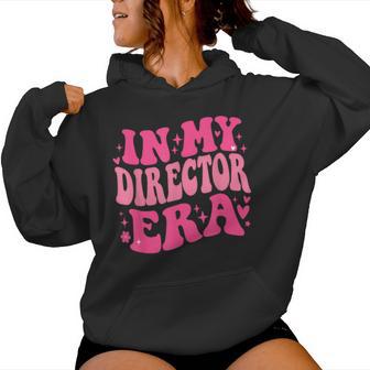 In My Director Era Groovy Vintage Director Saying Quote Women Hoodie | Seseable UK