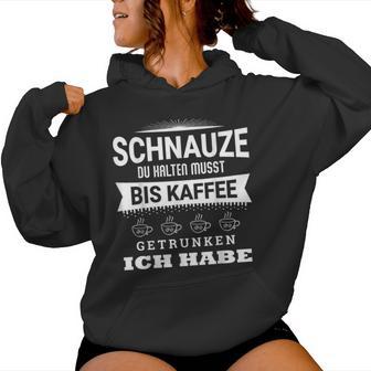 Du Halten Muss Bis Kaffee Ich Drunken Haben Text In German Kapuzenpullover für Damen - Geschenkecke