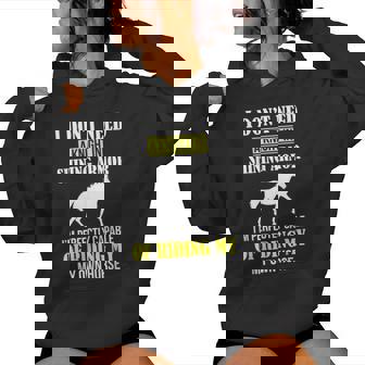 Equestrian I Don't Need A Knight Shining Armor Riding Horse Women Hoodie - Thegiftio