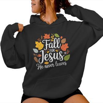 Fall For Jesus He Never Leaves Christian For Women Women Hoodie - Thegiftio UK