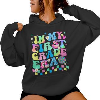 In My First Grade Era Back To School 1St Grade Teacher Girl Women Hoodie - Thegiftio UK