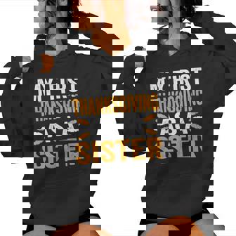 My First Thanksgiving As A Sister Of New Baby Thanksgiving Women Hoodie - Monsterry