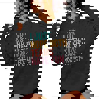 Football I Just Hope Both Teams Have Fun For Women Women Hoodie - Monsterry