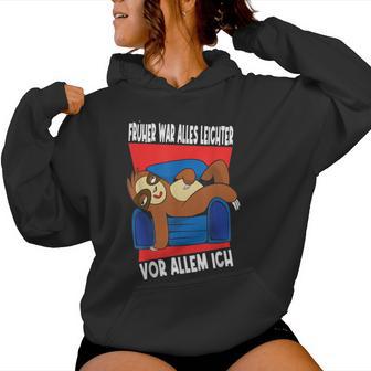 Früher War Alles Leichter Ich Binon Früher Sloth Kapuzenpullover für Damen - Geschenkecke