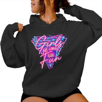 80'S Girls Just Wanna Have Fun 1980S Style Women Hoodie - Thegiftio UK