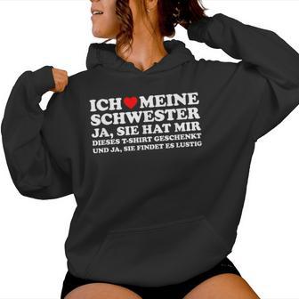 Birthday Ich Liebe Meine Schwester Und Ja Sie Hat Kapuzenpullover für Damen - Geschenkecke