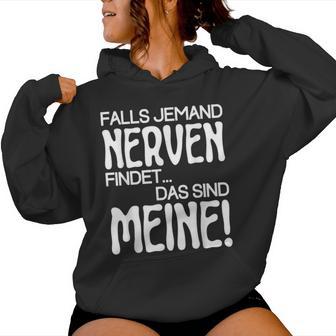 Slogan Falls Someone Meine Nerven Findet Kapuzenpullover für Damen - Geschenkecke