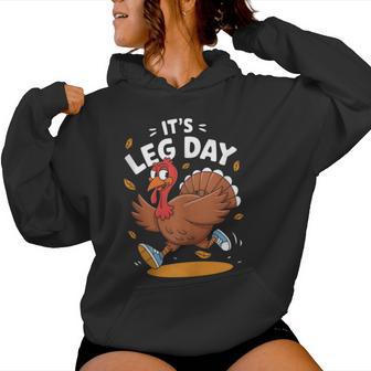 Turkey Exercise Workout Thanksgiving Its Leg Day Women Hoodie - Thegiftio UK