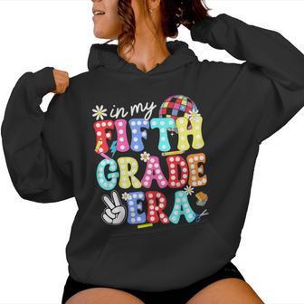 Groovy In My Fifth Grade Era First Day 5Th Grade Kid Teacher Women Hoodie - Thegiftio UK