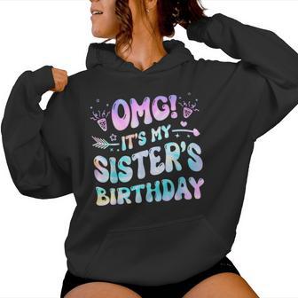 Groovy Omg It's My Sister's Birthday Bday Girl Tie Dye Women Hoodie - Thegiftio UK