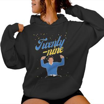 Happy Birthday 29Th Twenty Nine New Girl In My 29 Era Women Hoodie - Thegiftio UK
