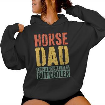 Horse Dad Father's Day Horse Dad Women Hoodie - Thegiftio UK