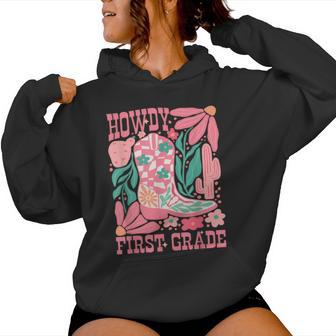 Howdy First Grade 1St Grade Teacher Western Cowboy Cowgirls Women Hoodie - Thegiftio UK