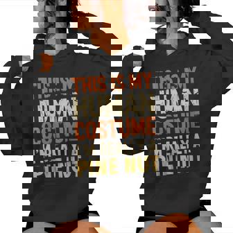This Is My Human Costume I'm Really A Pine Nut Halloween Women's Hoodie - Monsterry