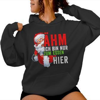 Ich Bin Nur Zum Essen Hier Christmas Women Kapuzenpullover für Damen - Geschenkecke