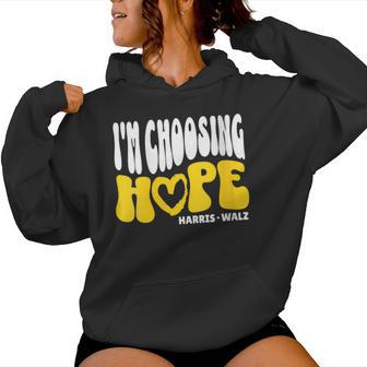 I'm Choosing Hope Kamala Harris Tim Walz Waltz 2024 Women Hoodie | Mazezy