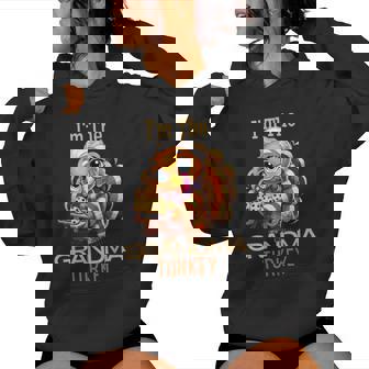 I'm The Grandma Turkey Thanksgiving 2024 Family Autumn Fall Women Hoodie - Thegiftio UK