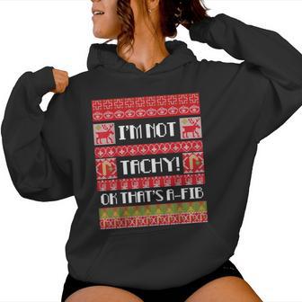 I'm Not Tachy Ugly Christmas Sweater Nurse Rn Nursing Women Hoodie - Thegiftio UK