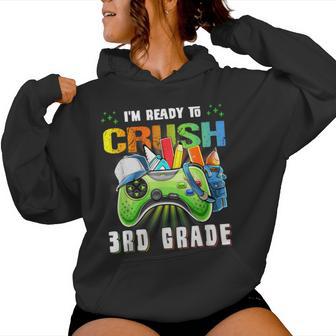 I'm Ready To Crush 3Rd Grade Back To School Video Game Boys Women Hoodie - Thegiftio UK
