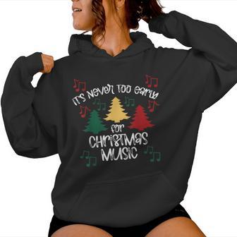 It's Never Too Early For Christmas Music Teacher Women Hoodie - Thegiftio UK