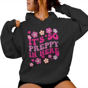 It's So Preppy In Here Preppy Meme Mom Girls Women Hoodie - Thegiftio UK