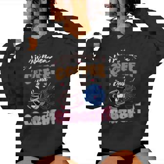 I Just Need Coffee And My Crochet Lover Knitting Crocheter Women Hoodie - Thegiftio
