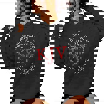 King James Bible 1611 Version God's Holy Word Kjv Christian Women Hoodie - Monsterry