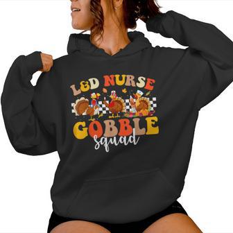 Labor And Delivery L&D Nurse Gobble Squad Thanksgiving Women Hoodie - Thegiftio UK
