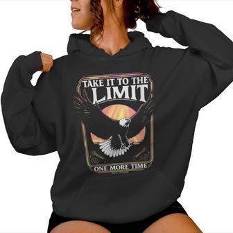 Take It To The Limit One More Time Women Hoodie - Thegiftio UK