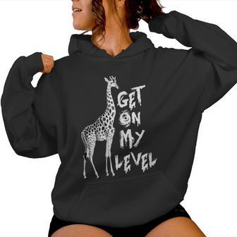 Lustiges Get On My Level Giraffen Kapuzenpullover für Damen - Geschenkecke