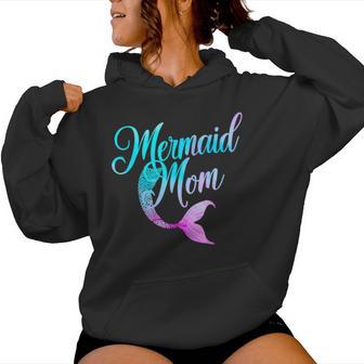 Mermaid Birthday Party Mermaid Mom Women Hoodie - Thegiftio UK