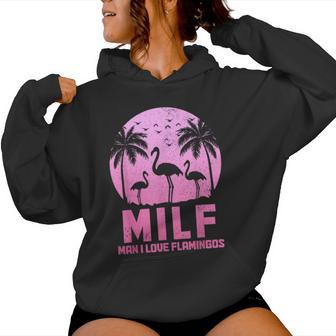MILF Man I Love Flamingos Divertido Amante De Los Flamencos Sudadera con capucha para mujer - Regaloses