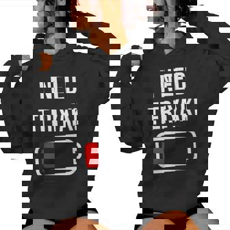 I Need Teriyaki Eat Cooking Chicken Food Teriyaki Women Hoodie - Monsterry