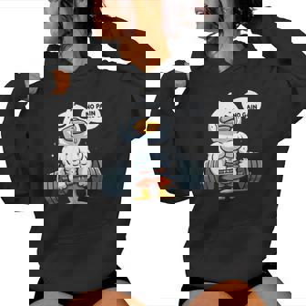 No Pain No Gain Duck Gym Workout & Fitness Training Women Hoodie - Monsterry