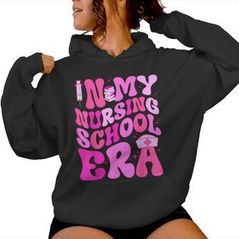 Nursing Student Era For Future Nurse School Essentials Women Hoodie - Monsterry