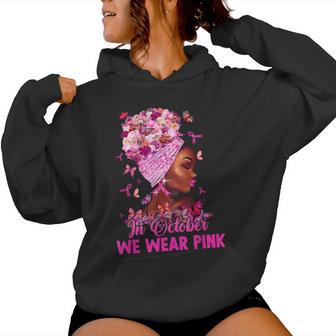 In October We Wear Pink Breast Cancer Awareness Black Women Women Hoodie - Thegiftio UK
