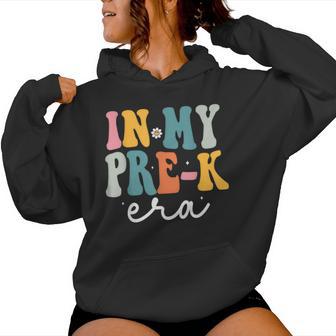 In My Pre-K Era Groovy Retro Pre-K Back To School Teachers Women Hoodie - Thegiftio UK