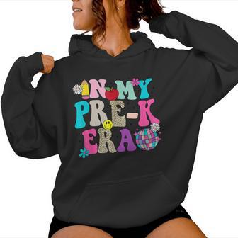 In My Prek Era Back To School Retro Groovy Preschool Women Hoodie - Thegiftio UK