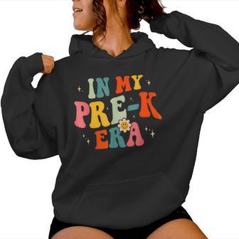 In My Prek Teacher Era Preschool Teacher Groovy Retro Women Hoodie - Monsterry