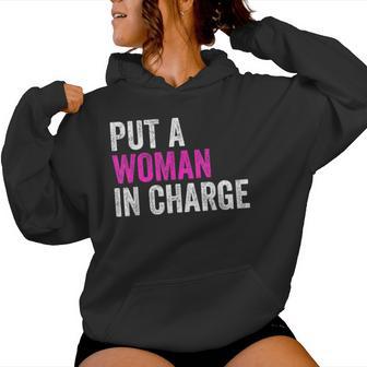 Put A Woman In Charge Women Hoodie - Thegiftio UK
