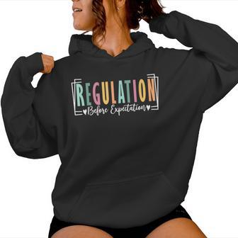 Regulation Before Expectation Cute Aba Sped Teacher Therapy Women Hoodie - Thegiftio UK