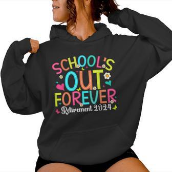 Retired Teacher Schools Out Forever Retirement 2024 Women Hoodie - Thegiftio UK