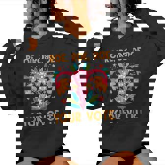 Roe Roe Roe Your Vote Floral Feminist Flowers Women Women Hoodie - Thegiftio UK