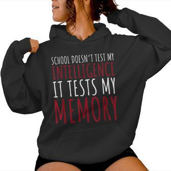 Sarcastic School Tests My Memory School Women Hoodie - Monsterry CA
