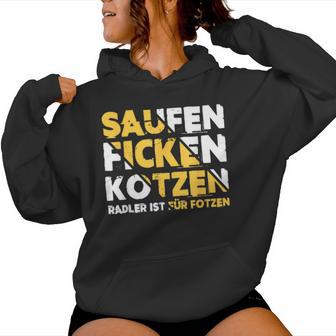 Saufen Ficken Kotzen Radler Ist Für Fotzen Beer Party Saufen Kapuzenpullover für Damen - Geschenkecke